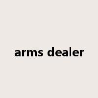arms dealer是什么意思