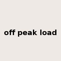 off peak load是什么意思