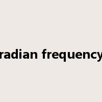 radian frequency是什么意思
