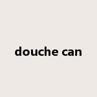 douche can是什么意思