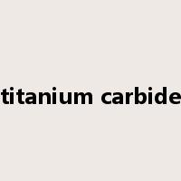 titanium carbide是什么意思