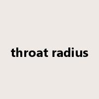 throat radius是什么意思