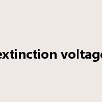 extinction voltage是什么意思