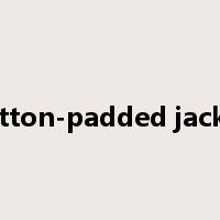 cotton-padded jacket是什么意思