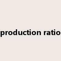 production ratio是什么意思