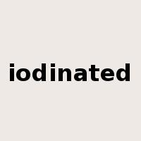 iodinated是什么意思
