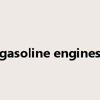 gasoline engines是什么意思