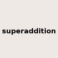 superaddition是什么意思