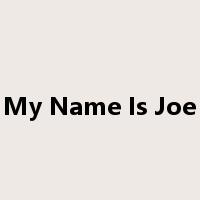 My Name Is Joe是什么意思