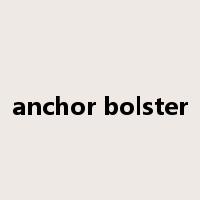 anchor bolster是什么意思