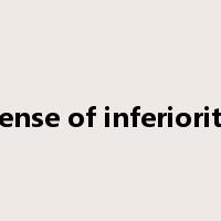 sense of inferiority是什么意思