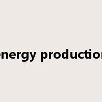 energy production是什么意思