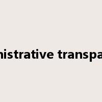 administrative transparency是什么意思