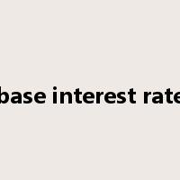 base interest rate是什么意思