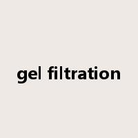 gel filtration是什么意思