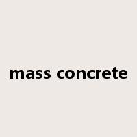 mass concrete是什么意思