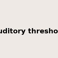 auditory threshold是什么意思