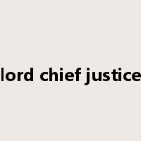 lord chief justice是什么意思