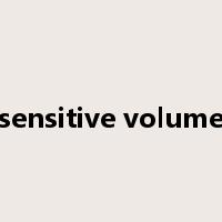 sensitive volume是什么意思