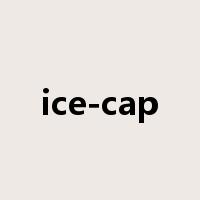 ice-cap是什么意思