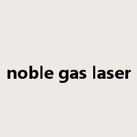 noble gas laser是什么意思