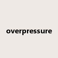 overpressure是什么意思
