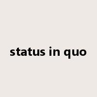 status in quo是什么意思