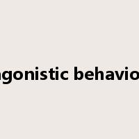 agonistic behavior是什么意思