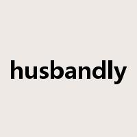 husbandly是什么意思