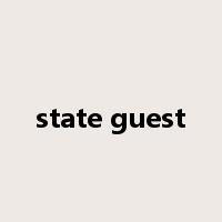 state guest是什么意思