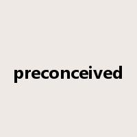 preconceived是什么意思