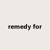 remedy for是什么意思