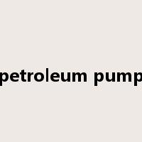 petroleum pump是什么意思