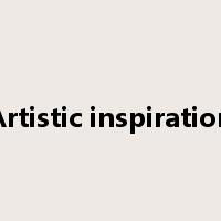 Artistic inspiration是什么意思