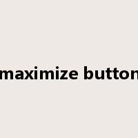 maximize button是什么意思