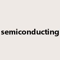 semiconducting是什么意思