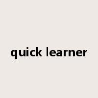 quick learner是什么意思