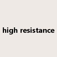 high resistance是什么意思