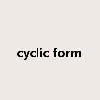 cyclic form是什么意思