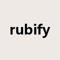 rubify是什么意思