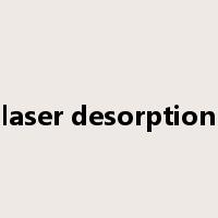 laser desorption是什么意思