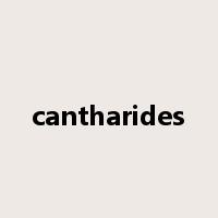 cantharides是什么意思