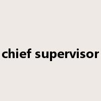 chief supervisor是什么意思