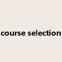 course selection是什么意思