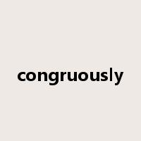 congruously是什么意思