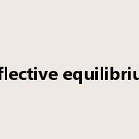 reflective equilibrium是什么意思