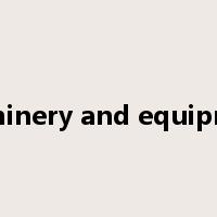 machinery and equipment是什么意思