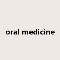 oral medicine是什么意思