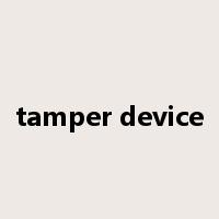 tamper device是什么意思