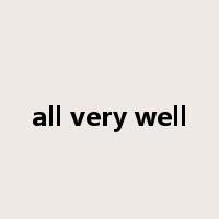 all very well是什么意思